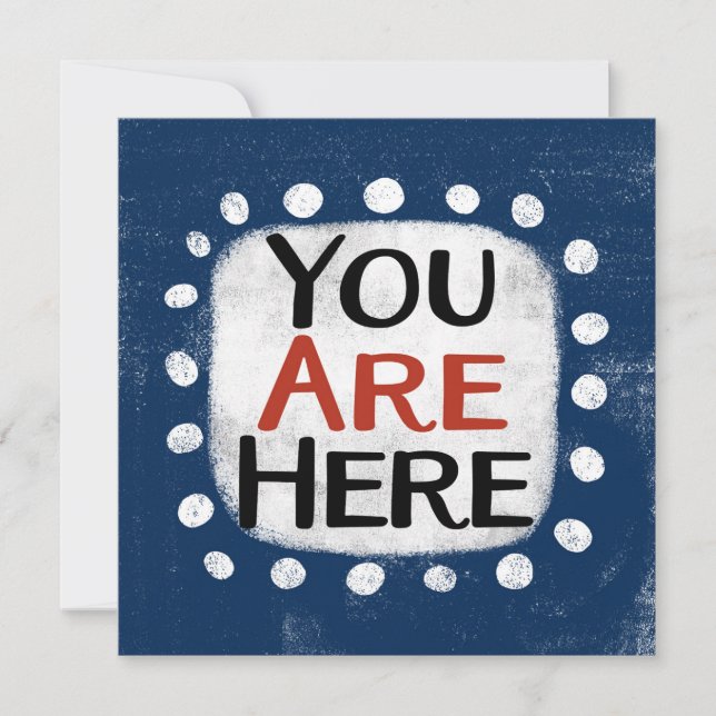 You Are Here Greeting Card (Front)