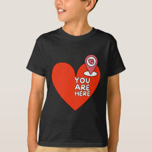 You Are Here Location Red Heart Cute Valentine Rel T-Shirt