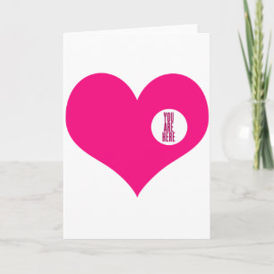 YOU ARE HERE - love and valentine's day gift Holiday Card