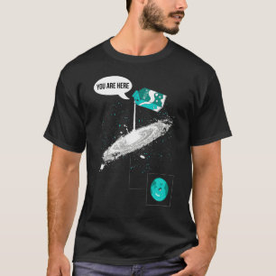 You Are Here Milky Way T-Shirt