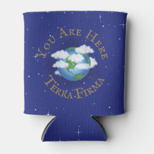 "You Are Here - Terra Firma" Humourous Planet Eart Can Cooler