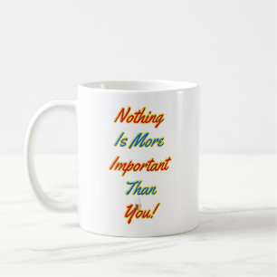 you are Important Coffee Mug