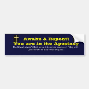You are in the Apostasy Bumper Sticker
