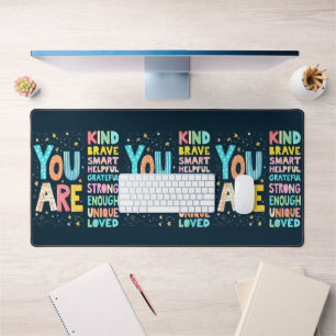 You Are Inspirational Quote Positive Typography  Desk Mat