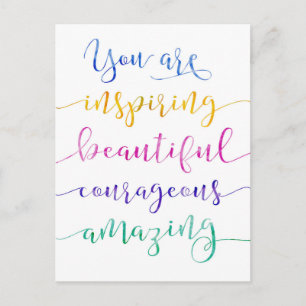 You are Inspiring Beautiful courageous Postcard