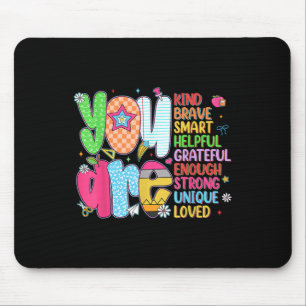 You Are Kind Brave Smart Back To School Teacher Ki Mouse Mat