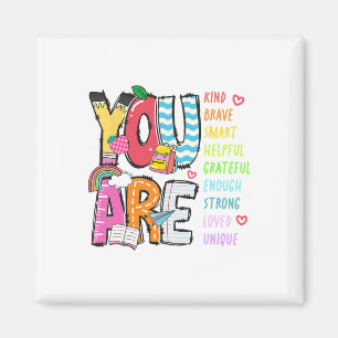 You Are Kind Brave Smart Helpful Loved Kindergarte Magnet