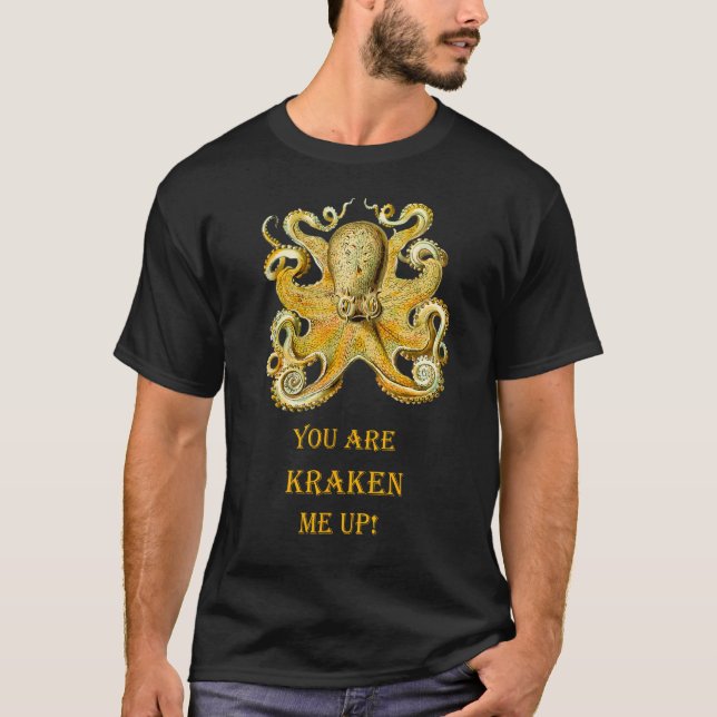 You are Kraken me up! Salty Steampunk Mens Womens  T-Shirt (Front)