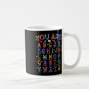 You Are Letters Alphabet Learn Abcs Boy Girl Readi Coffee Mug