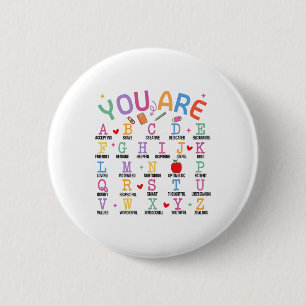 You Are Letters Alphabet Learn Abcs Inspiration Te 6 Cm Round Badge