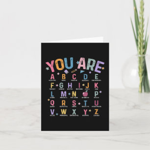 You Are Letters Alphabet Learn Abcs Inspiration Te Card