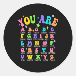 You Are Letters Alphabet Learn Abcs Inspiration Te Classic Round Sticker