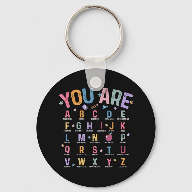 You Are Letters Alphabet Learn Abcs Inspiration Te Key Ring (Front)
