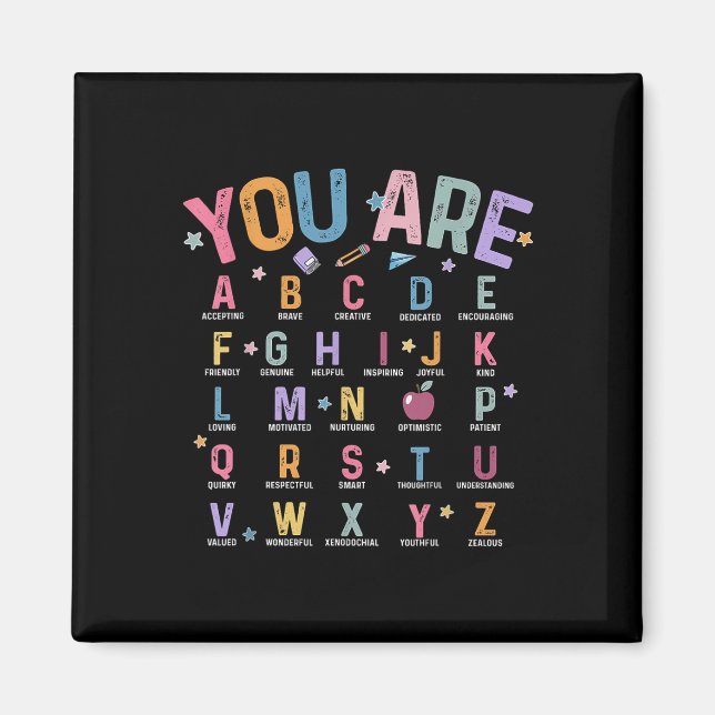 You Are Letters Alphabet Learn Abcs Inspiration Te Magnet (Front)