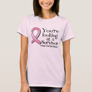 You are Looking at a Breast Cancer Survivor T-Shirt