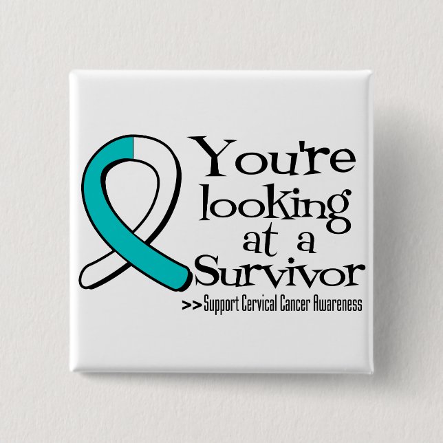 You are Looking at a Cervical Cancer Survivor 15 Cm Square Badge (Front)