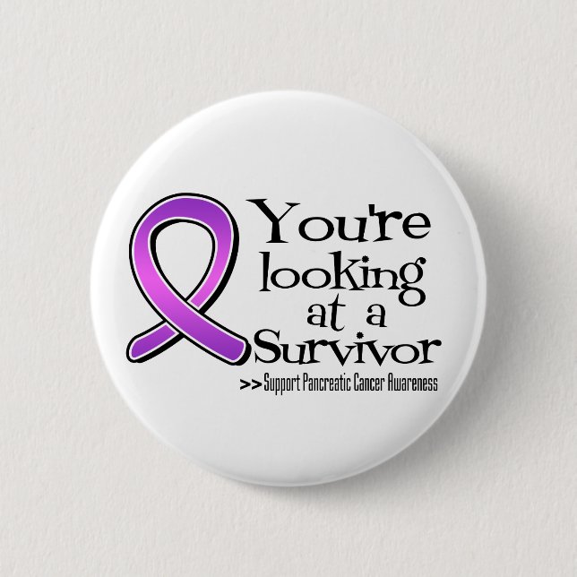 You are Looking at a Pancreatic Cancer Survivor 6 Cm Round Badge (Front)