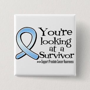 You are Looking at a Prostate Cancer Survivor 15 Cm Square Badge