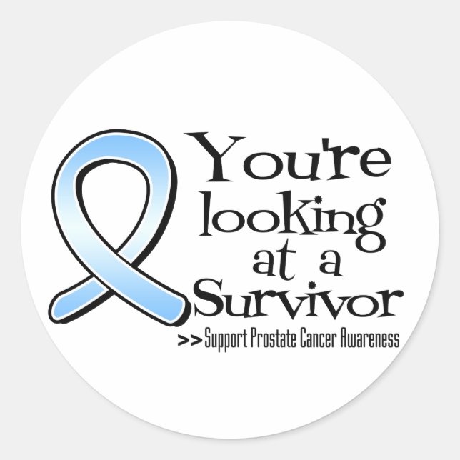 You are Looking at a Prostate Cancer Survivor Classic Round Sticker (Front)