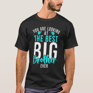 You are looking at the best Big Brother Ever Big B T-Shirt