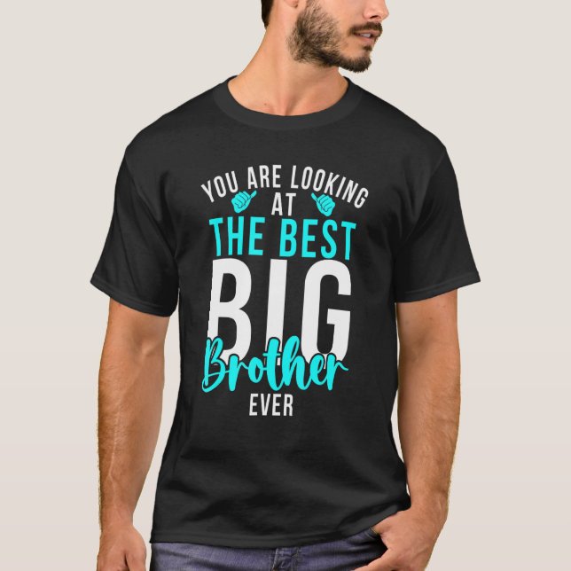 You are looking at the best Big Brother Ever Big B T-Shirt (Front)