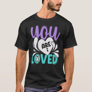 You Are Love Matching Suicide Prevention Awareness T-Shirt
