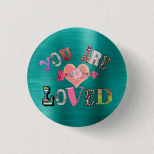 You are Loved  3 Cm Round Badge