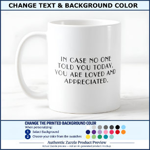 You Are Loved And Appreciated Reminder 053 Quote Coffee Mug