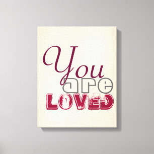 You are Loved Canvas Print