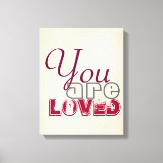 You are Loved Canvas Print