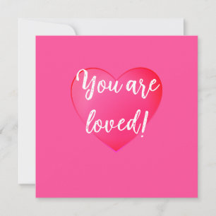 You are Loved Card