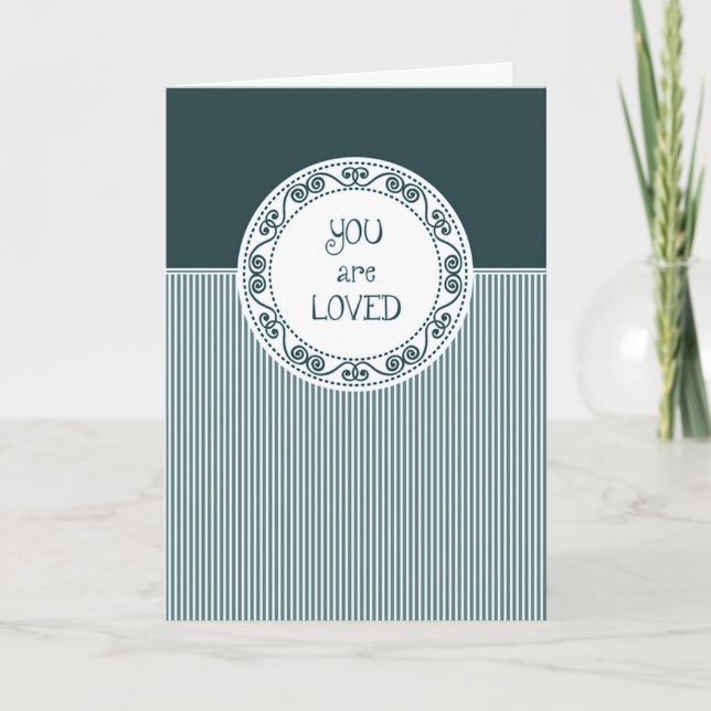 You Are Loved Card / Encouragement (Front)