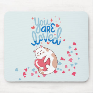 You Are Loved Cats Mouse Mat