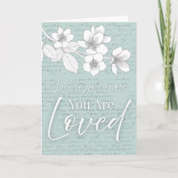 "You are Loved" Floral on Vintage Aqua background