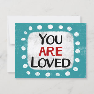 You Are Loved Greeting Card