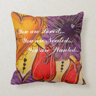 You are Loved, Needed & Wanted Pillow