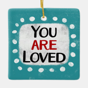 You Are Loved Ornament