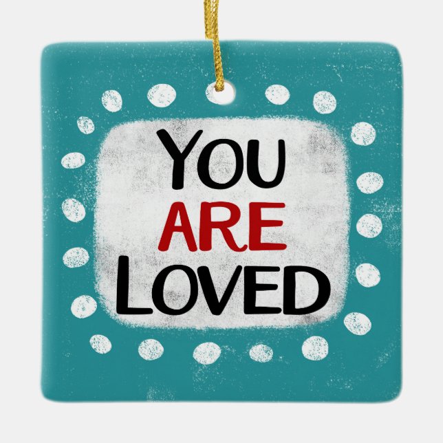 You Are Loved Ornament (Front)