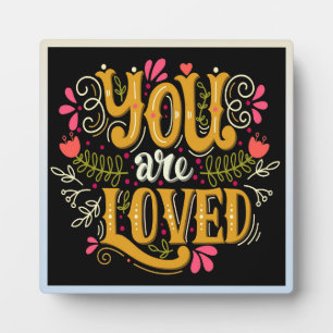 You Are Loved Plaque