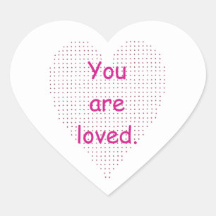 You are loved, pointillism heart stickers