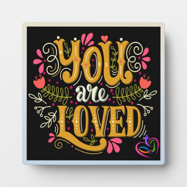 You Are Loved Religious Plaque (Front)