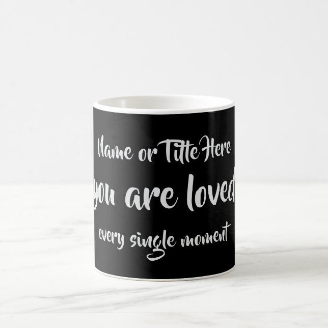 You are Loved Reminder Personalised Coffee Mug (Center)