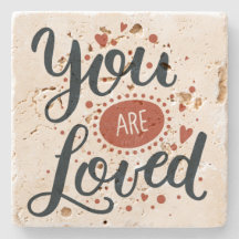 You are Loved Stone Coaster