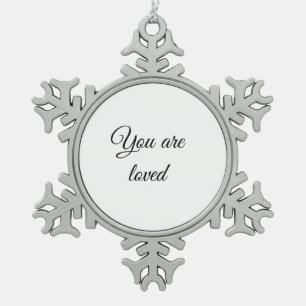 You are loved sun motivation quote mindful blessed snowflake pewter christmas ornament