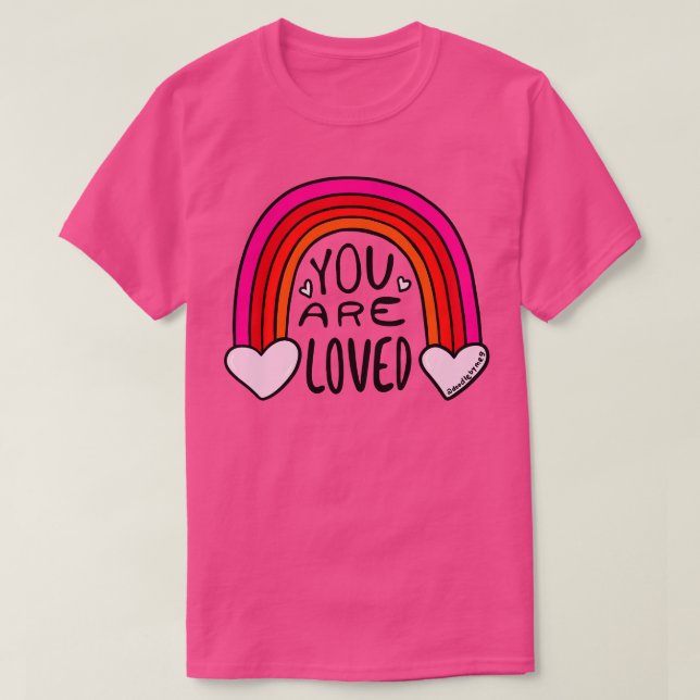 You Are Loved T-Shirt (Design Front)