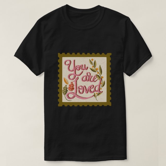 you are loved T-shirt  (Design Front)