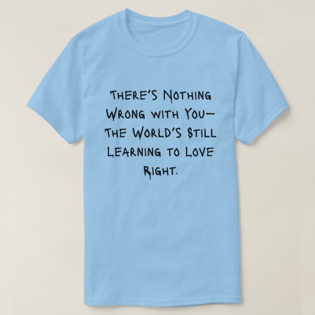 you are loved  T-Shirt (Design Front)