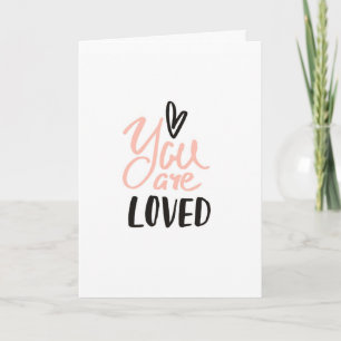 You are Loved Valentine's Day Card