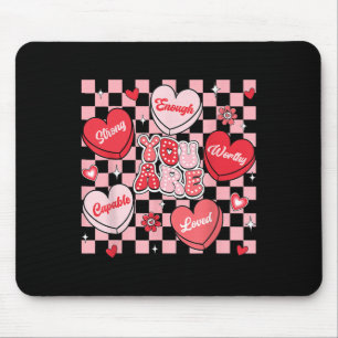 You Are Loved Worthy Enough Candy Heart Teacher Va Mouse Mat