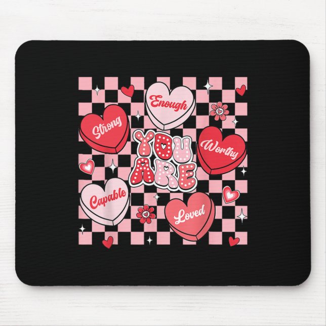 You Are Loved Worthy Enough Candy Heart Teacher Va Mouse Mat (Front)